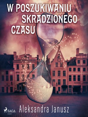 cover image of W poszukiwaniu skradzionego czasu